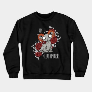 Hail Lucipurr kitten demon Crewneck Sweatshirt
